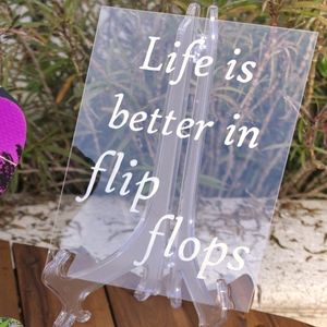 Life is better in flip flops sign